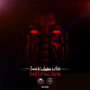 Don't Trust Them (feat. Vadim Milli)
