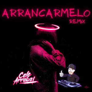 Arrancarmelo (Remix)