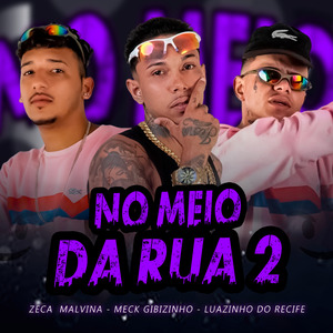 No Meio da Rua 2