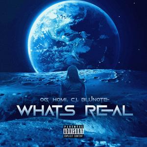 Whats Real (feat. Og Homi & Cgwapo)