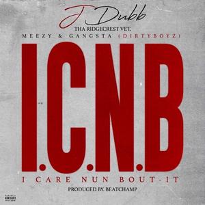 I.C.N.B. (feat. Milli Meezy & Gangsta DirtyBoyz)