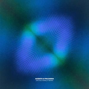 Decide Finally (AKZENTH Remix)