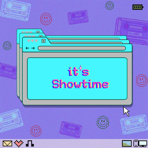 It's Showtime
