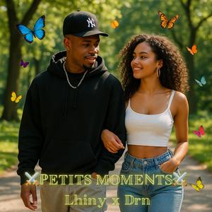 PETITS MOMENTS (feat. Lhiny & Drn)