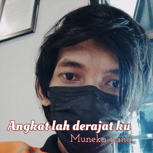 Angkat Lah Derajat Ku