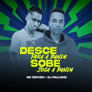 Desce para a Bunda, Sobe Joga a Bunda