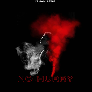 no hurry