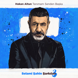 Tanımam Senden Başka (Selami Şahin Şarkıları 3)