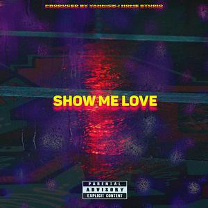 SHOW ME LOVE