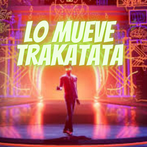 Lo Mueve Trakatata