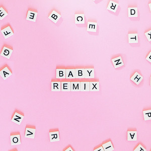 BABY (fancy remix)