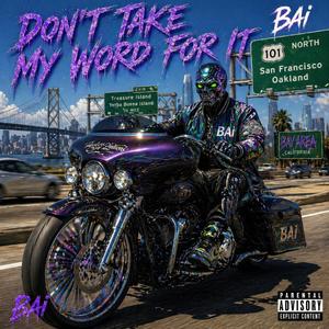 Dont Take My Word For It (feat. BAi)