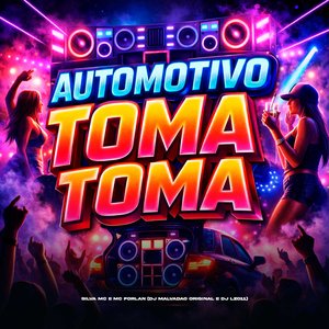 Automotivo Toma Toma