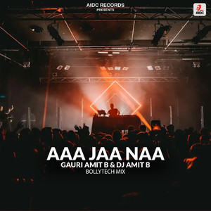 Aaa Jaa Naa (BollyTech Mix) (BollyTech Mix)
