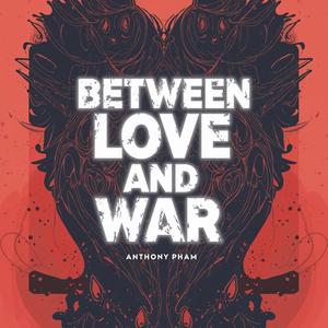 Between Love and War