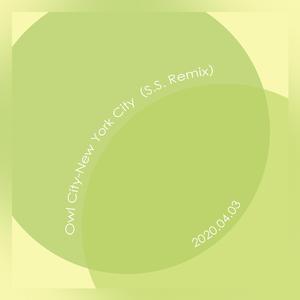 Owl City-New York City（S.S. Remix）