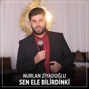 Sen Ele Bilirdinki
