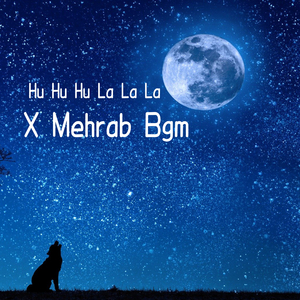 Hu Hu Hu La La La x Mehrab (Original)