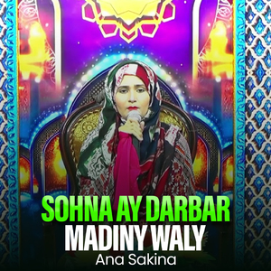 Sohna Ay Darbar Madiny Waly