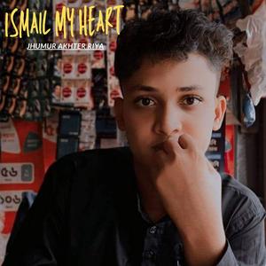 Ismail My Heart