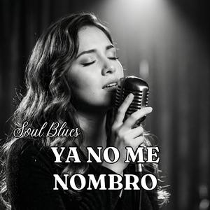 Ya No Me Nombro