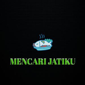 Mencari Jatiku