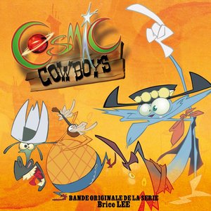 Cosmic Cowboys (Générique)