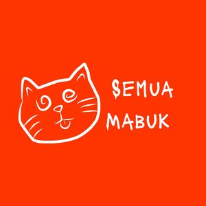 Semua Mabuk (Speed Up)