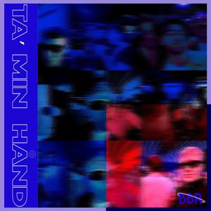 Ta' Min Hånd (feat. BBR int.)