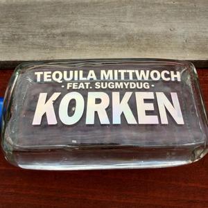 Tequila Mittwoch (feat. Sugmydug)
