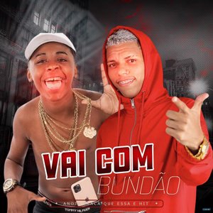 Vai Com Bundão, Anota Placa Que Essa É Hit (feat. Menor K)