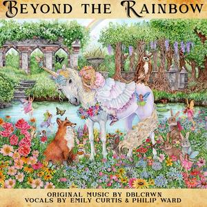 Beyond the Rainbow (feat. Emily Curtis & Philip Ward)