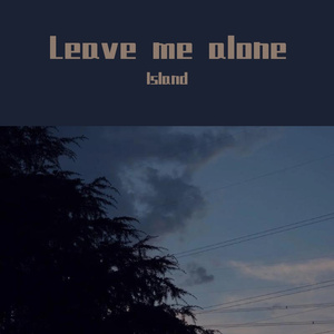 Leave alone（Prod By Ljx Ghost）