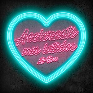 Aceleraste Mis Latidos