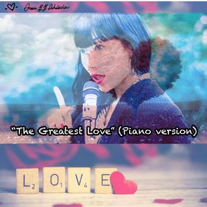 The Greatest Love (Piano Version) (Piano Version)