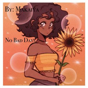 No Bad Days