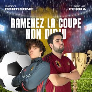 Ramenez la coupe (non didju) (feat. Simon Cortisone & Sharlo.)
