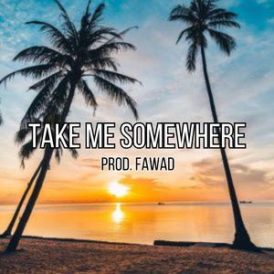 Take Me Somewhere