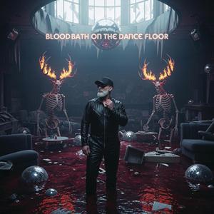 Bloodbath on the Dance Floor