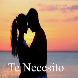 Te Necesito