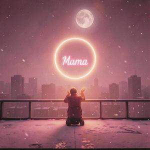 Mama (feat. JEEG Music)