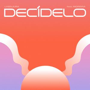 Decídelo (feat. José Ciénaga)