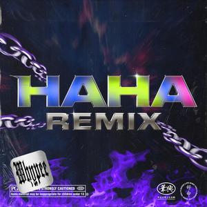 Haha Remix（非官方） (Remix) (Remix)