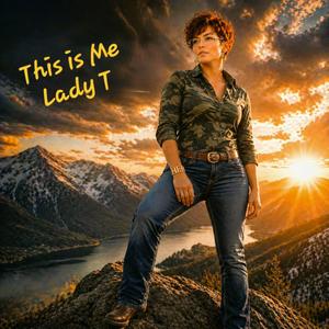 This is Me, Lady T
