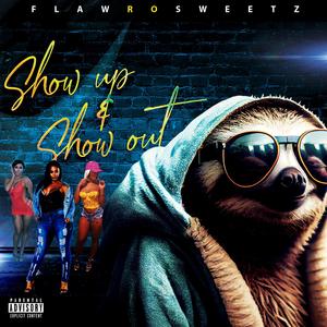 Show Up & Show Out (feat. LWILLIAMSBEATS)
