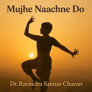 Mujhe Naachne Do