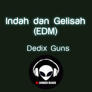 Indah Dan Gelisah (Edm)