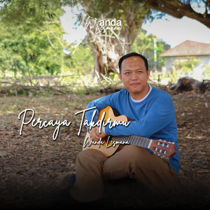 Percaya Takdirmu