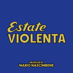 Estate violenta (From "Estate violenta" Soundtrack / Finale M2+M1)