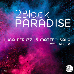 Paradise (Luca Peruzzi & Matteo Sala RMX Instrumental)